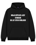Bawełniana Bluza - Moja wypłata jest stabilna, od lat stoi w miejscu