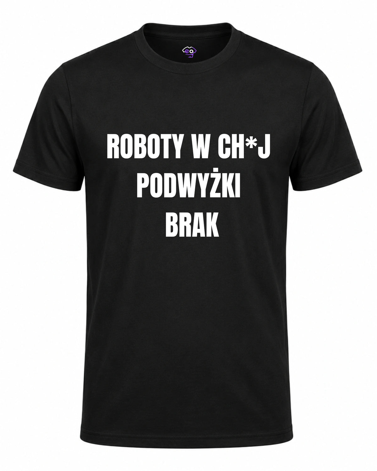 Koszulka 100% Bawełna - Roboty W Ch*j Podwyżki Brak