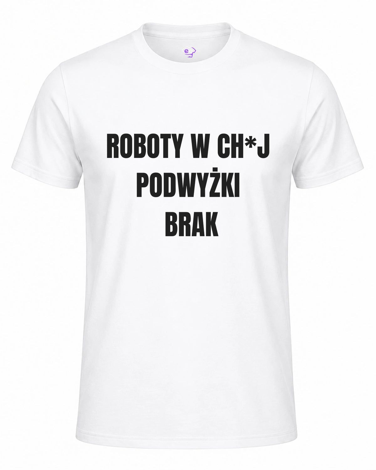 Koszulka 100% Bawełna - Roboty W Ch*j Podwyżki Brak