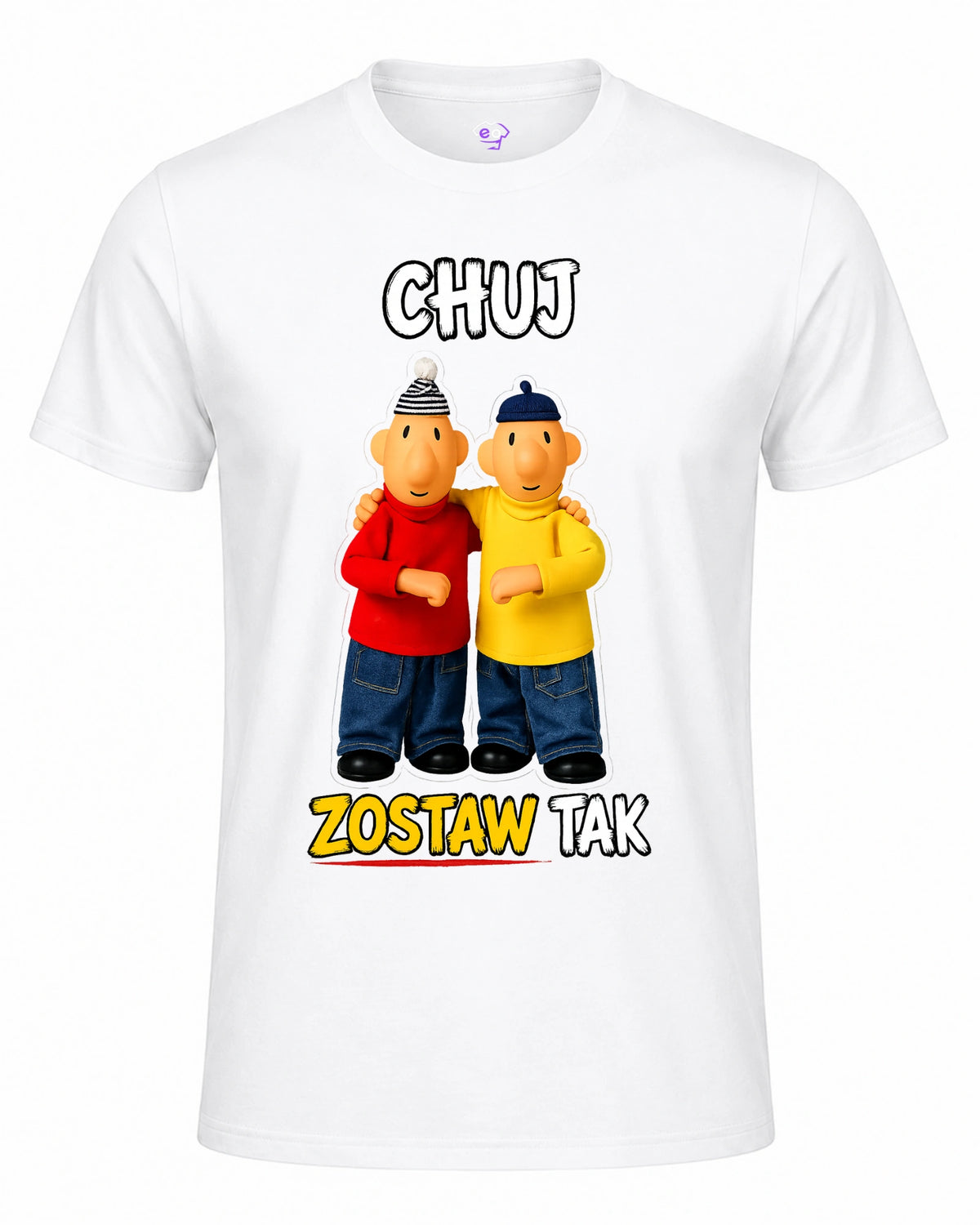 Koszulka 100% Bawełna - Chuj zostaw tak ( Sąsiedzi )