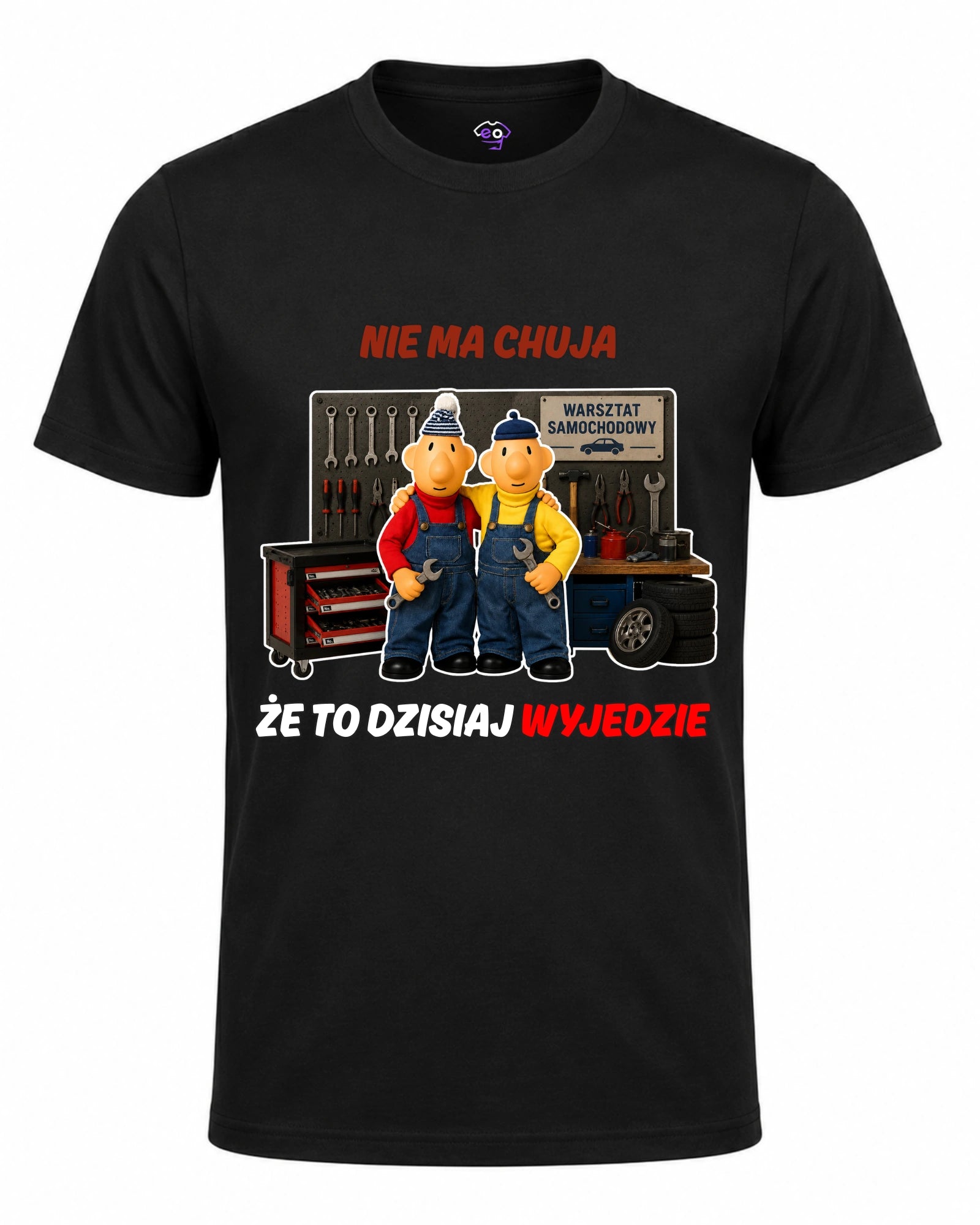 Koszulka 100% Bawełna - Nie ma chuja że to dzisiaj wyjedzie ( Sąsiedzi )