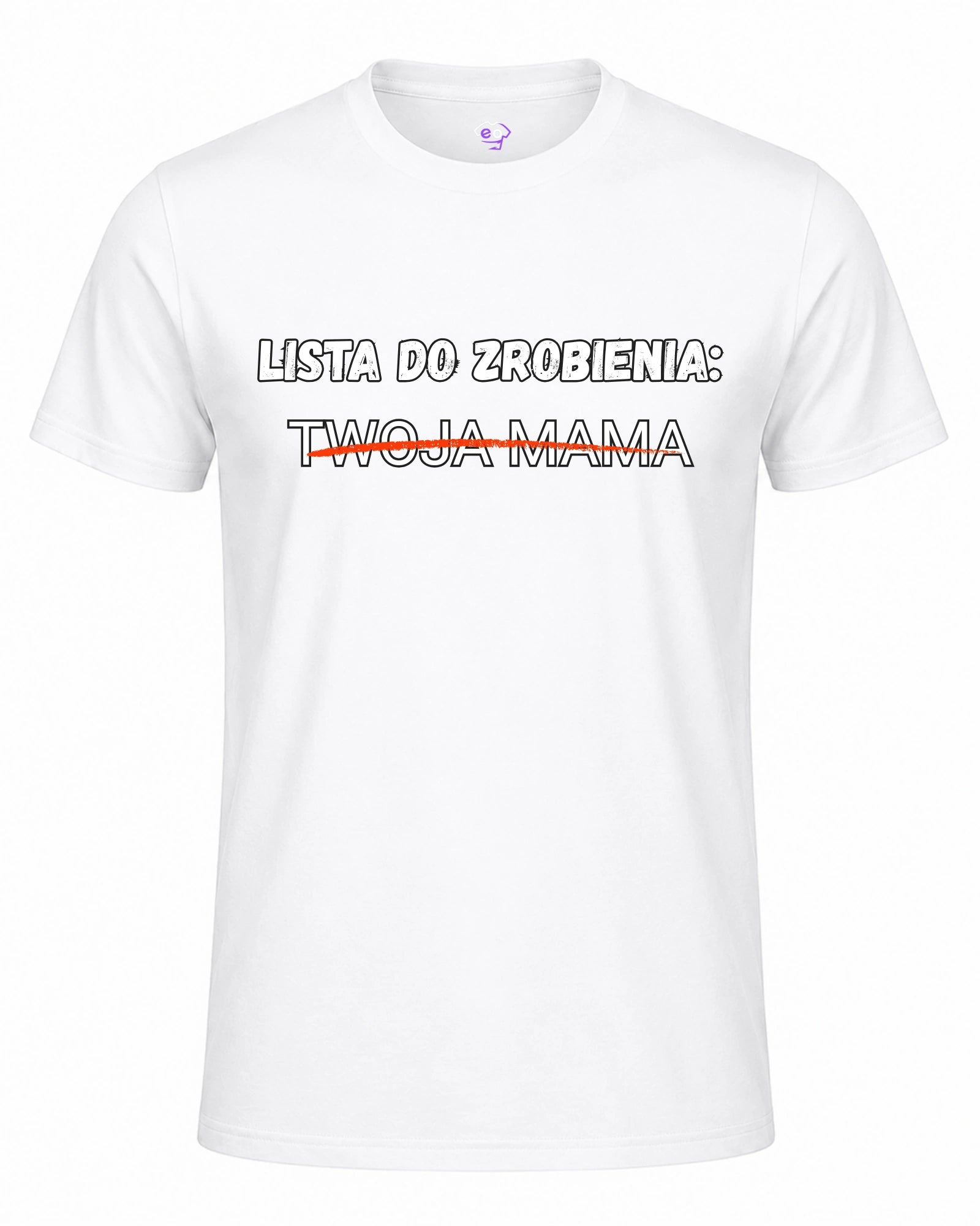 Koszulka 100% Bawełna - Lista do zrobienia: Twoja Mama