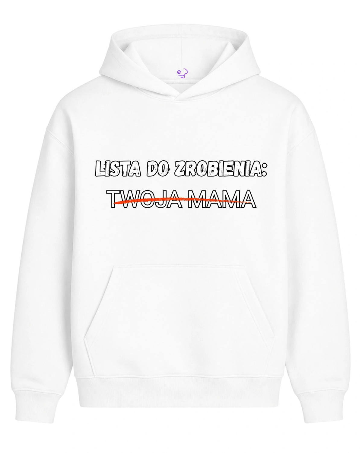 Bawełniana Bluza - Lista do zrobienia: Twoja Mama
