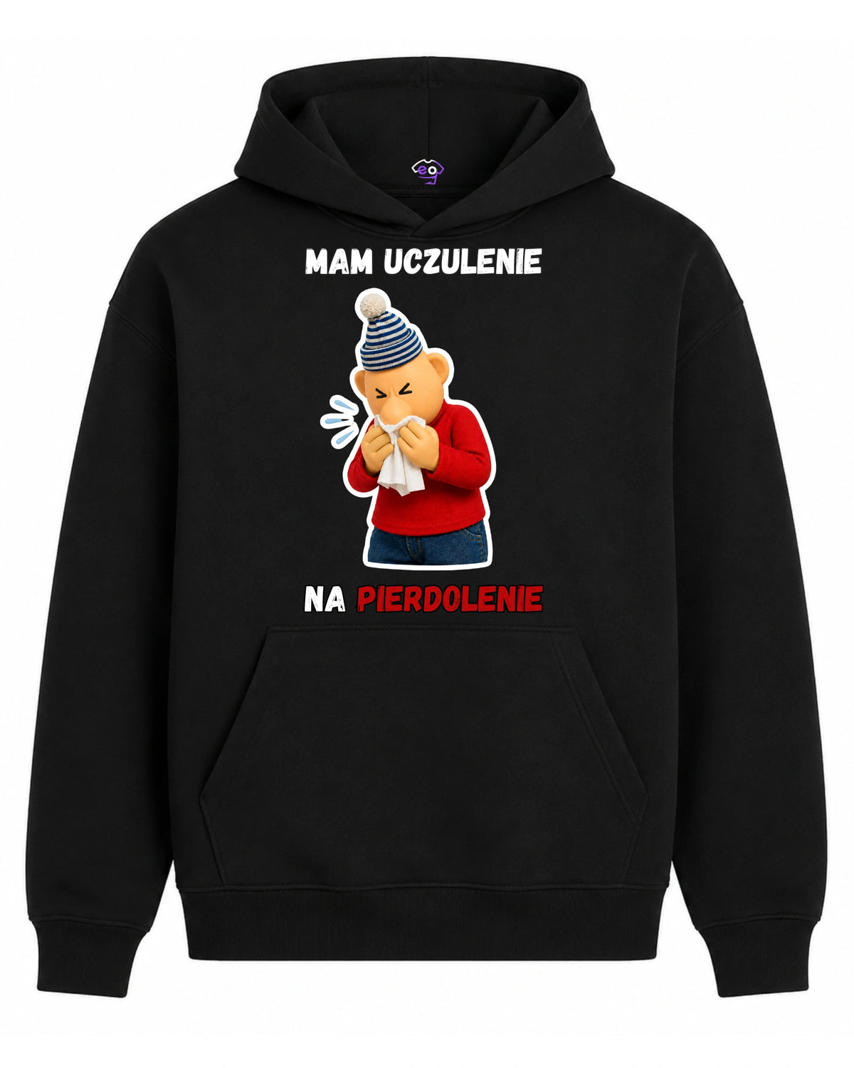 Bawełniana Bluza - Mam Uczulenie Na Pierdolenie ( Sąsiedzi )