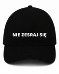 Czapka z daszkiem 100% Bawełna - Nie Zesraj Się