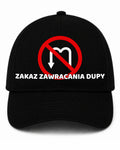 Czapka z daszkiem 100% Bawełna - Zakaz Zawracania Dupy