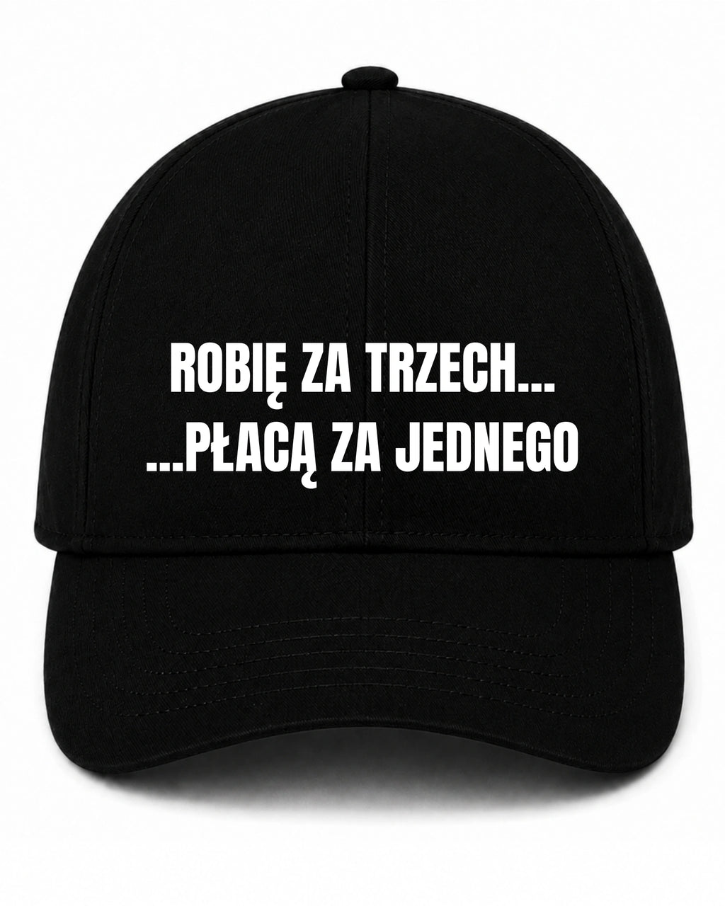 Czapka z daszkiem 100% Bawełna - Robię za trzech... Płacą za jednego