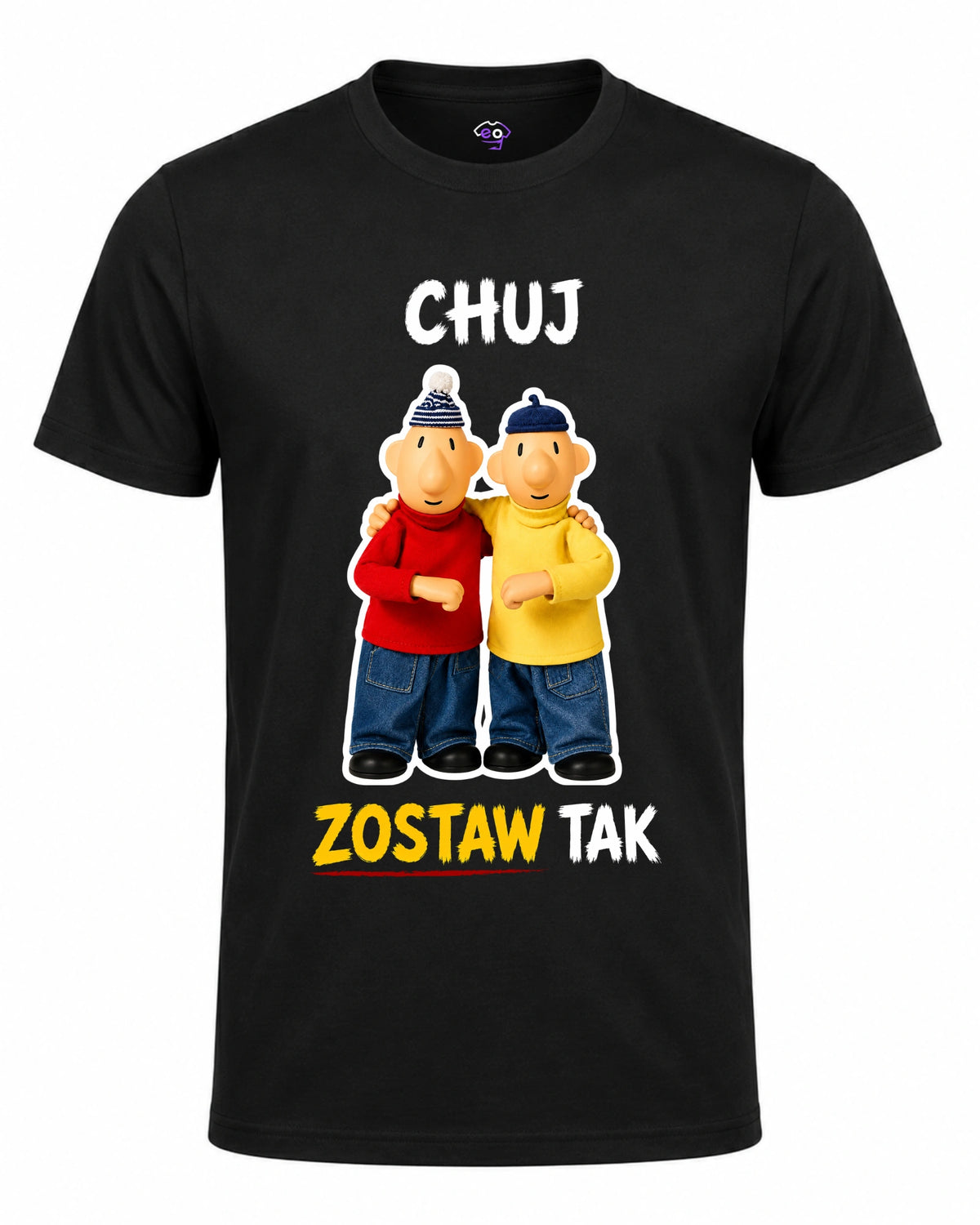 Koszulka 100% Bawełna - Chuj zostaw tak ( Sąsiedzi )