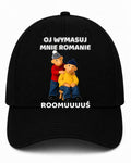 Czapka z daszkiem 100% Bawełna - Oj wymasuj mnie Romanie ( Sąsiedzi )
